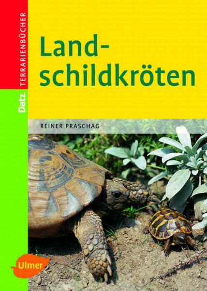 antiquarischer Restposten : Landschildkröten, Reiner Praschag