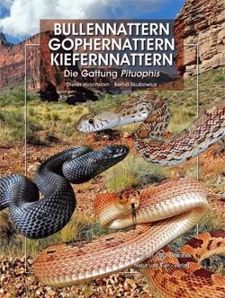 Bullennattern, Gophernattern, Kiefernnattern - Dieter Hirschkorn &amp; Bernd Skubowius