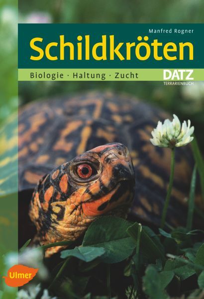 antiquarischer Restposten : Schildkröten, Biologie - Haltung - Zucht (Manfred Rogner)