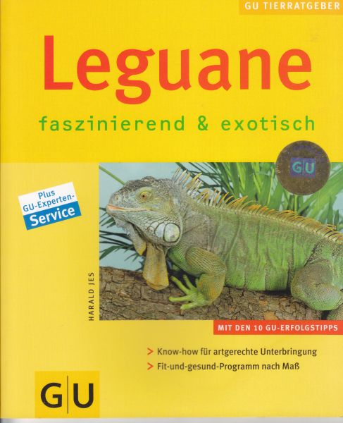 Leguane, faszinierend und exotisch. GU Ratgeber Harald Jes