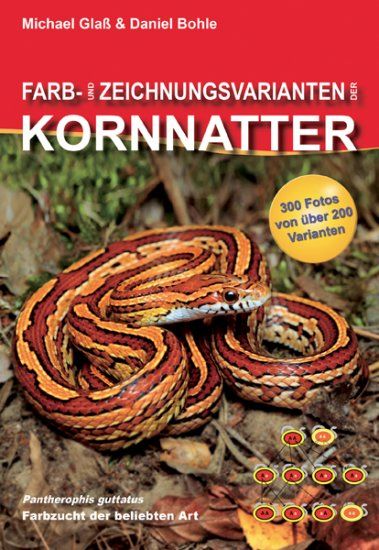 Farb- und Zeichnungsvarianten der Kornnattern, M. Glaß; & D. Bohle