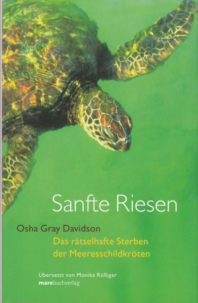 Sanfte Riesen - Das rätselhafte Sterben der Meeresschildkröten (Osha Gray Davidson)